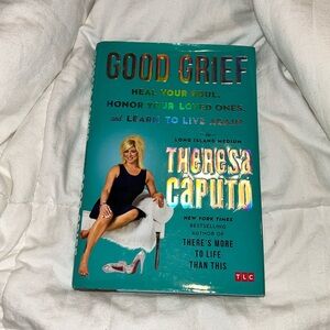 Theresa Caputo the Long Island medium Good Grief heal your soul book